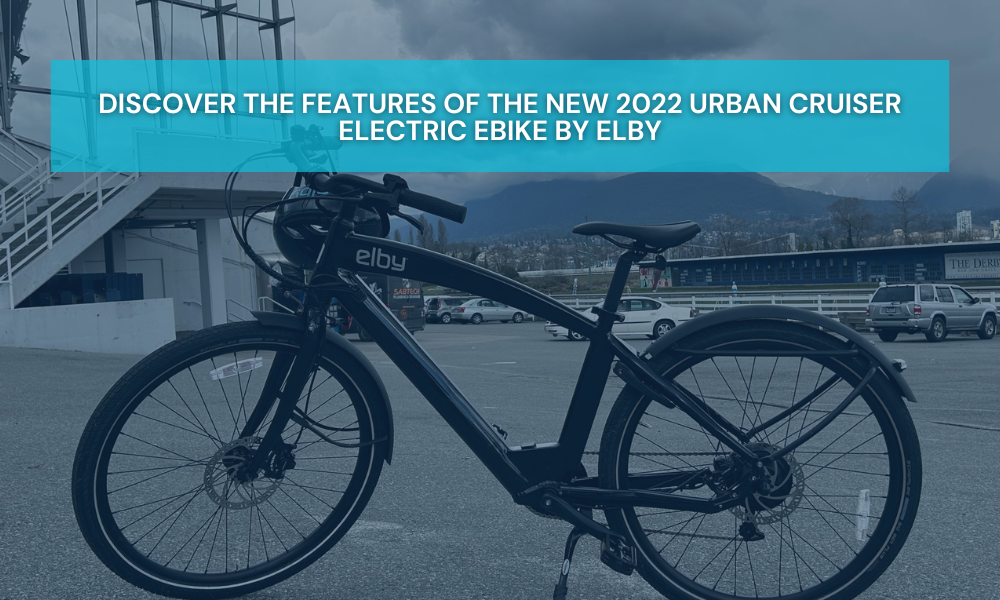Discover the New 2022 Elby Urban Cruiser Electric Bike